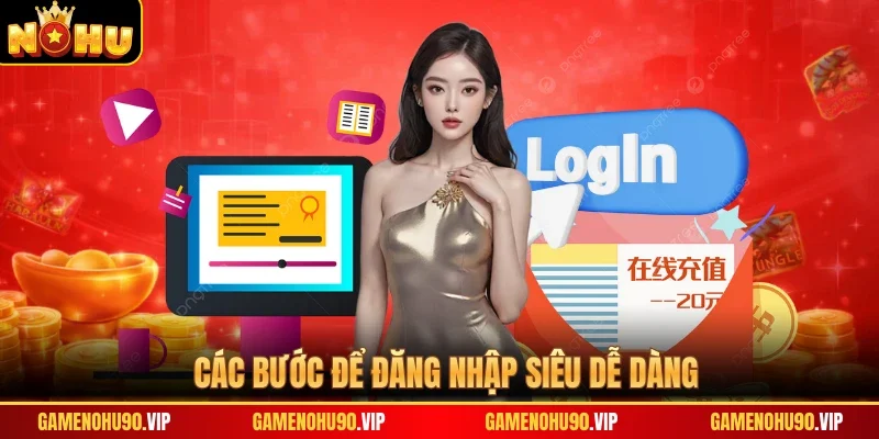 Các bước để đăng nhập siêu dễ dàng