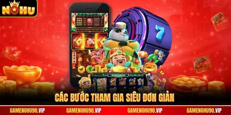 Các bước tham gia siêu đơn giản