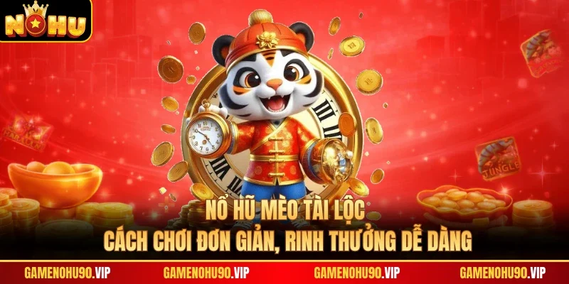 Nổ Hũ Mèo Tài Lộc